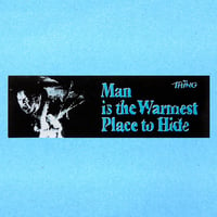 Image 2 of The Thing "Man is The Warmest Place To Hide"  Bumper Sticker