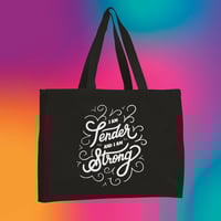 "Tender and Strong" Tote Bag