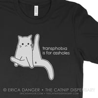 Image 1 of Transphobia is for Assholes Tee, featuring Anxiety Cat