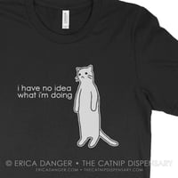 Image 1 of I Have No Idea What I'm Doing Tee, featuring Anxiety Cat