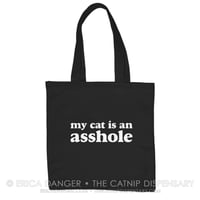 My Cat is an Asshole Tote Bag