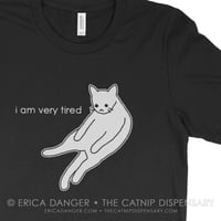 Image 1 of I Am Very Tired Tee, featuring Anxiety Cat