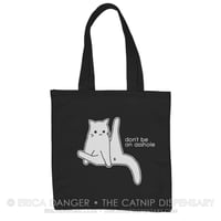 Don't Be An Asshole Tote Bag, featuring Anxiety Cat