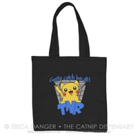 Gotta Catch 'Em All  TNR Tote Bag