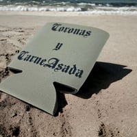  "Coronas y Carne Asada" Koozie