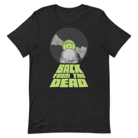 Image 1 of HALLOWEEN SPECIAL - Back from the Dead tee