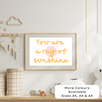 Image 1 of You Are A Ray Of Sunshine Print