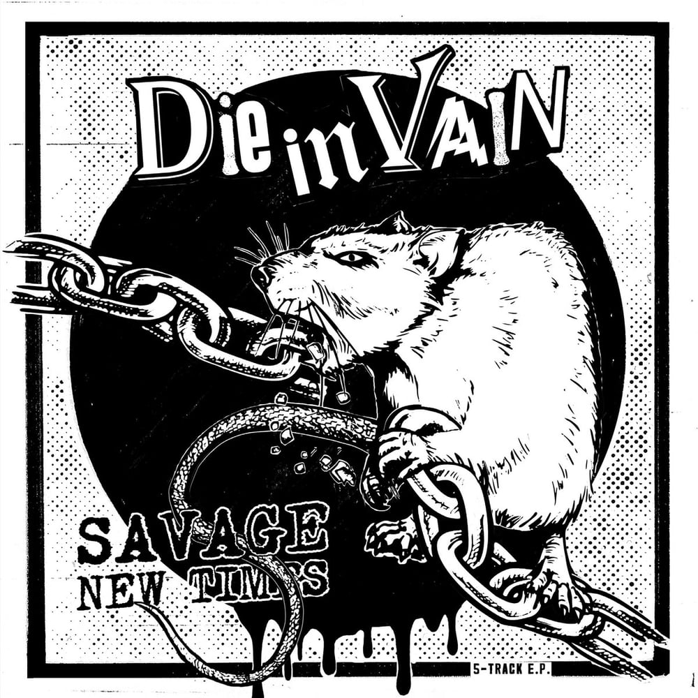 Image of DIE IN VAIN "Savage New Times" 7" E.P.