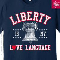 Image 2 of Liberty Is My Love Language (Liberty Bell · Philadelphia) Unisex T-Shirt