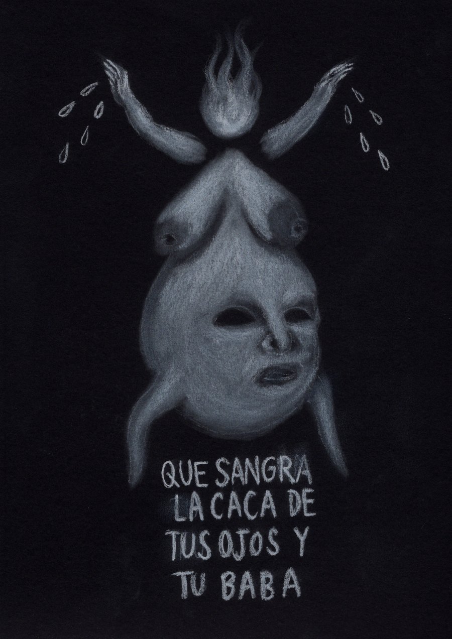 Image of QUE SANGRA LA CACA DE TUS OJOS Y TU BABA