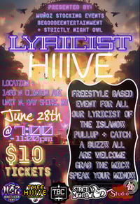 Lyricists Hiiive ~ Vol. 3 ~ Friday, June 28th **WILL CALL TIX**