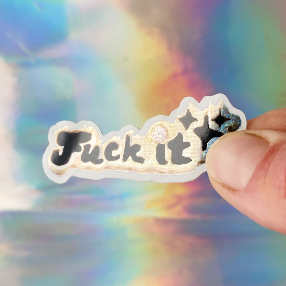 Image of F*ck It Sticker