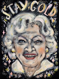 Image 1 of Betty White Stay Gold 9x12"