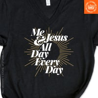 Image 2 of Me & Jesus All Day Every Day Women's V-Neck T-Shirt