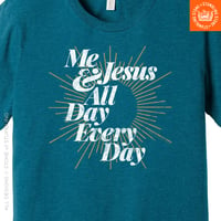 Image 2 of Me & Jesus All Day Every Day Unisex T-Shirt