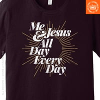 Image 4 of Me & Jesus All Day Every Day Unisex T-Shirt