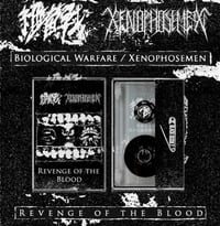 Biological Warfare / Xenophosemen - "Revenge of the Blood" split MC