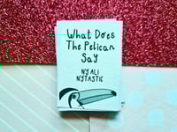 Image 1 of Distro: What Does the Pelican Say? 