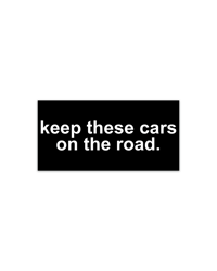 Keep These Cars Sticker