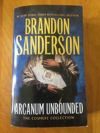 Image 1 of Brandon Sanderson "Arcanum Unbounded: The Cosmere Collection " Mass Market Paperback