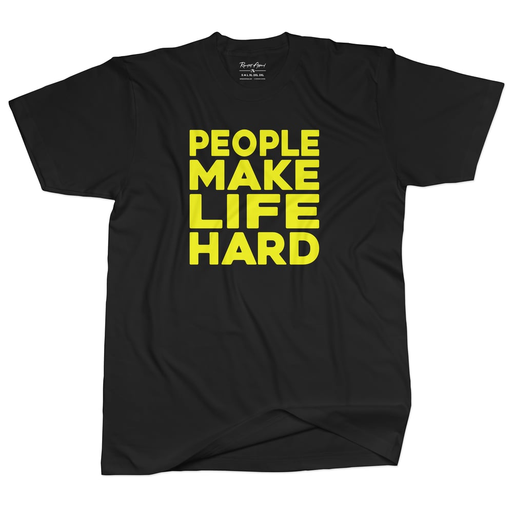 Image of People Make Life Hard