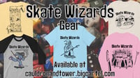 SKATE WIZARDS GEAR IS HERE!