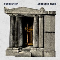 Sundowner—"Asbestos Tiles" 7"