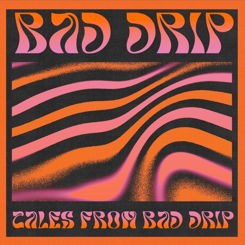 BAD DRIP - TALES FROM BAD DRIP - 12" EP (OUTTASPACE)