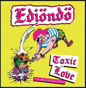 Image of Ediöndö ‎– Toxic Love + La Muerte De Lucia Hiriart 12" (FOAD)