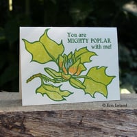 Image 1 of Greeting Card: "You are MIGHTY POPLAR with me!"