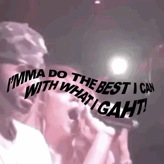 Image of "I'MMA DO THE BEST I CAN WITH WHAT I GAHT!" Vinyl decal