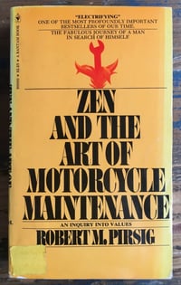 Zen and the Art of Motorcycle Maintenance