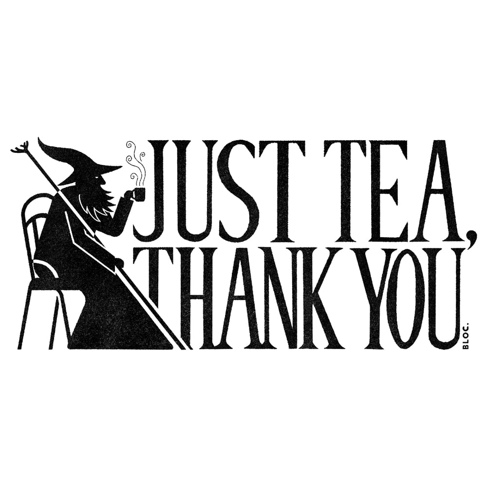 Just Tea, Thank You - Mug