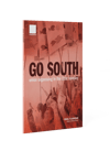 Go South: union organising in the 21st century by Nigel Flanagan