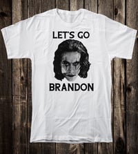 Image 2 of Lets Go Brandon Lee Tee
