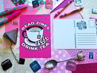 Image 1 of Postcard: Read Zines Drink Tea
