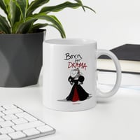 Born for Drama - White glossy mug