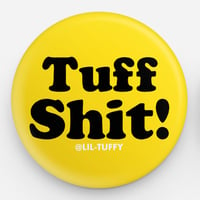 "Tuff Shit" Button