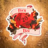 F*ck Yes! Sticker