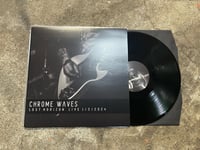 CHROME WAVES - LIVE