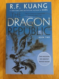 Image 1 of R.F. Kuang "Dragon Republic"  The Poppy War Book II - Trade Paperback