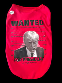 Image of Wanted for president Mug Shot Dog Shirt