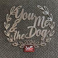 Image 2 of You Me and the Dogs Wreath Sign - Customizable