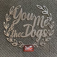 Image 1 of You Me and the Dogs Wreath Sign - Customizable