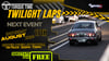 TWILIGHT LAPS 17/08/24