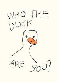 Image 1 of Who the duck are you?