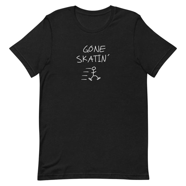 Gone Skatin' Adult T-Shirt