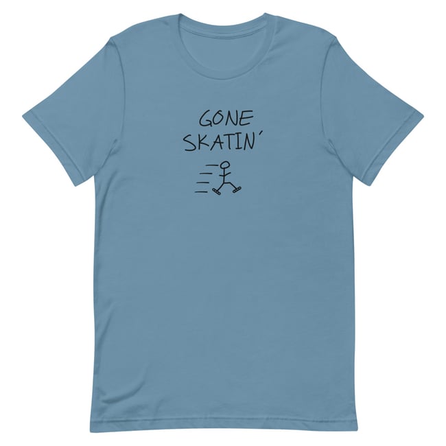 Gone Skatin' Adult T-Shirt