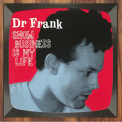 Image of Dr Frank – Show Business Is My Life LP (turquoise)