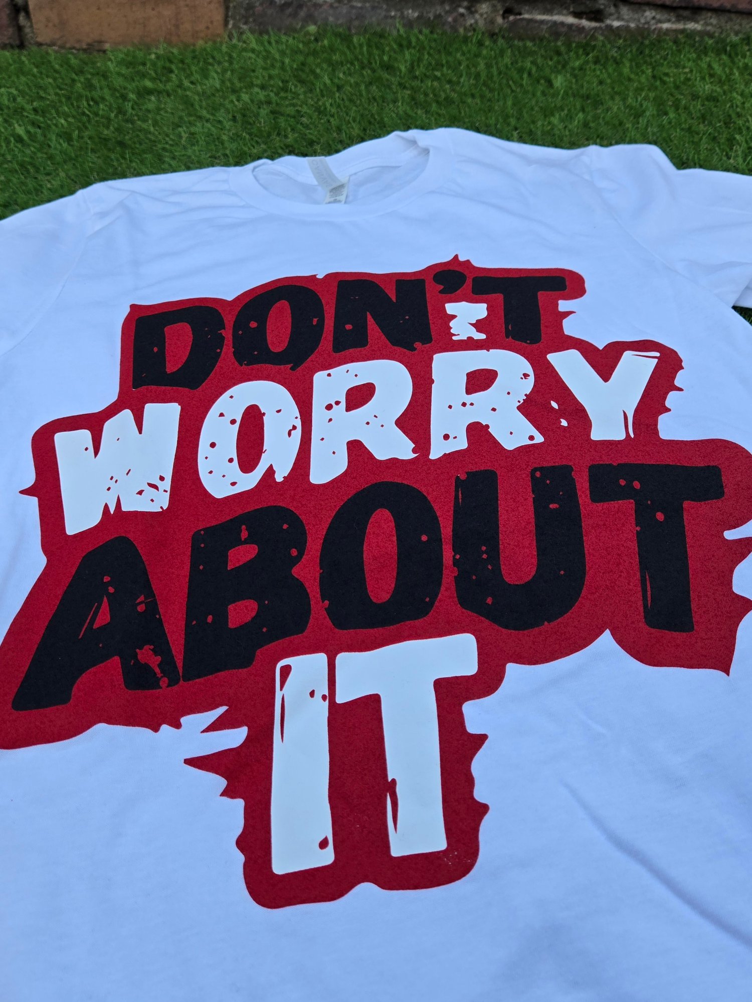 Image of DON'T WORRY ABOUT IT- WHITE